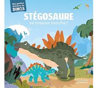 Stégosaure se trouve moche ! Mes petites histoires de dinos - Stéphane Frattini - Larousse - cartonné - Document jeunesse