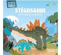 Stégosaure se trouve moche ! Stéphane Frattini (Auteur), Carlo Beranek (Illustration)