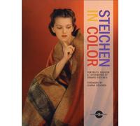 Steichen in Color: Portraits, Fashion & Experiments by Edward Steichen