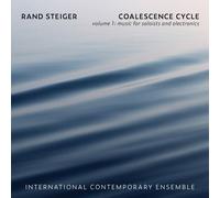 Steiger / International Contemporary Ensemble - Coalescence Cycle 1 [Compact Discs]