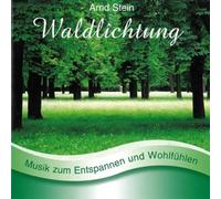 Stein,Arnd - Waldlichtung-Sanfte Musik Z.Entspanne [Import]