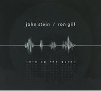STEIN / GILL - Turn Up The Quiet