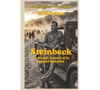 Steinbeck: Le travail, la terre et la dignité humaine