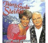 Steiner Peter & Gerda - Heut Wird Gfeiert [Import]