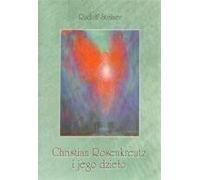 Steiner, R : Christian Rosenkreutz et son œuvre