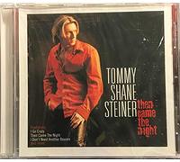Steiner, Tommy Shane - Then Came the Night