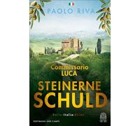 Steinerne Schuld: Commissario Luca. Bella-Italia-Krimi