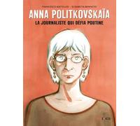 STEINKIS Anna Politkovskaia - La journaliste qui défia Poutine
