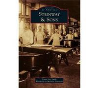 Steinway amp Sons by Laura Lee Smith & Foreword by Michael Feinstein Laura Lee Smith Foreword by Michael Feinstein (Auteur)