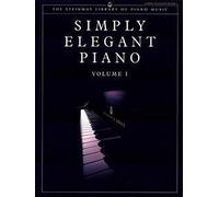Steinway Library of Piano Music: Simply Elegant Piano. Vol.1 (UK Version)