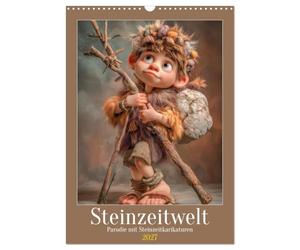Steinzeitwelt - Parodie mit Steinzeitkarikaturen (Wandkalender 2027 DIN A3 hoch), CALVENDO Monatskalender: Steinzeitcharaktere liebevoll gestaltet
