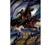 Steles Of The Sky Elizabeth Bear, (Auteur)