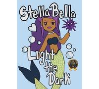 Stella Bella Light The Dark