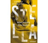 Stella Désir de liberté - Adrian Bednarek (Buch auf Polnisch)