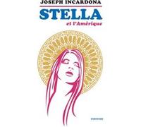Stella et l'Amérique Joseph Incardona (Auteur)