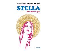 Stella et l'Amérique - Joseph Incardona - Finitude - broché - Roman