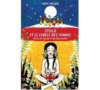 Stella et le cercle des femmes Rituel de passage d'une adolescente - Maïtie Trélaün - Souffle D'or Eds - broché - Guide