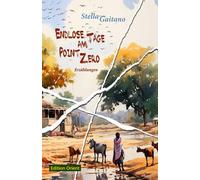 Stella Gaitano Günther Orth Endlose Tage am Point Zero: Erzählungen (Relié)