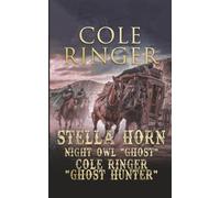 Stella Horn, "Night Owl Ghost", Cole Ringer, "Ghost Hunter"