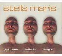 Stella Maris - Good Bloke Bad Bloke & God [Import]