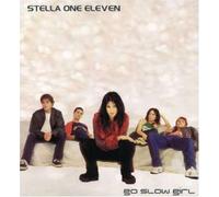 Stella One Eleven - Go Slow Girl