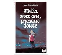 Anne Deneufbourg – Stella onze ans, presque douze – Roman junior – Broché