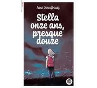 Anne Deneufbourg – Stella onze ans, presque douze – Roman junior – Broché