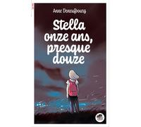 Anne Deneufbourg – Stella onze ans, presque douze – Roman junior – Broché