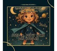 Stella, Petit être des Étoiles: Les Petites Histoires à lire de Tata