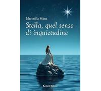 Stella, quel senso di inquietudine