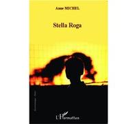 Stella Roga - Anne Michel - L'harmattan - broché - Poésie