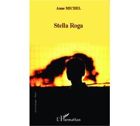 Stella Roga - Anne Michel - L'harmattan - broché - Poésie