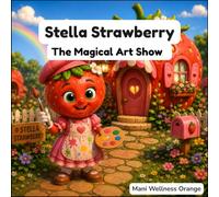 Stella Strawberry: The Magical Art Show