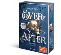 Stella Tack Ale Ever & After, Band 3: Die letzte Stunde (Knisternde Märc (Poche)