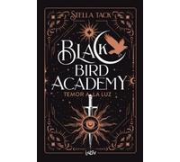 Stella Tack Temor a la Luz / Fear of Light (Poche) Black Bird Academy