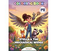 Stella & the Mechanical Wings: A Coloring Adventure for Kids