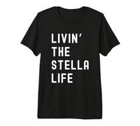 Stella Vivant la Vie de Stella Nom Amusant T-Shirt Haut de Gamme