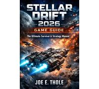 Stellar Drift 2026 Game Guide: The Ultimate Survival & Strategy Manual