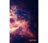 Stellar Drift: Birth of Fire: A Cosmic Notebook for Dreamers and Creators #1