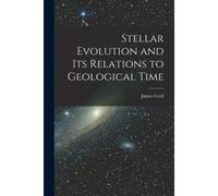 Stellar Evolution And Its Relations To Geological Time