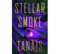 Stellar Smoke A Novel - Tanaïs - Dutton - ebook (ePub) - Livre