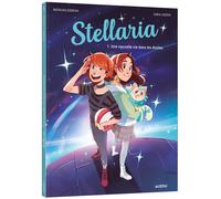 Stellaria - Tome 1 Une nouvelle vie dans les étoiles - Natacha Godeau - Auzou Éditions - cartonné - Bande dessinée jeunesse