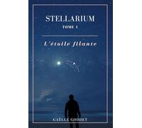 STELLARIUM: Tome 1 - L'étoile filante