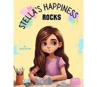 Stella's Happiness Rocks: Learning To Find The Good In Each Day