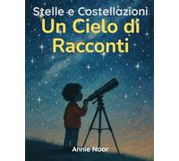 Stelle e Costellazioni: Un Cielo di Racconti