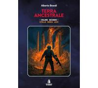 Stelle senza luce. Terra ancestrale (Vol. 2)
