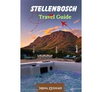 Stellenbosch Travel Guide: Insider Secrets to South Africa’s Wine Country Adventures