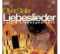 Steller,Oliver - Liebeslieder lust & liebesged