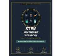 STEM Adventure Workbook: Integrated Science, Technology, Engineering, and Math Activities with Coding Logic, Robot Challenges, and Nature Patterns for Kids Ages 5-7 (Level 1)