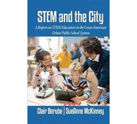 STEM and the City A Report on STEM Education in the Great American Urban Public School System - Clair Berube - Emerald Publishing Limited - ebook (ePub) - Livre